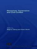 Resources, Governance and Civil Conflict