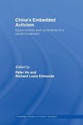 China's Embedded Activism: Opportunities and constraints of a social movement
