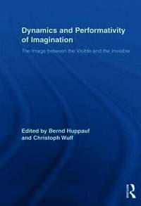 Dynamics and Performativity of Imagination