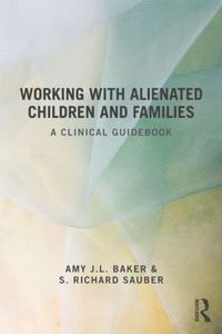 Working With Alienated Children and Families