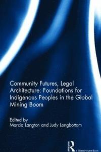 Community Futures, Legal Architecture