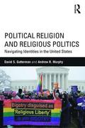 Political Religion and Religious Politics