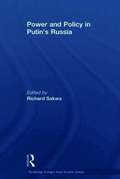 Power and Policy in Putin's Russia