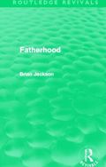 Fatherhood (Routledge Revivals)
