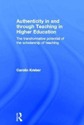 Carolin Kreber - Authenticity in and through Teaching in Higher Education, Inbunden