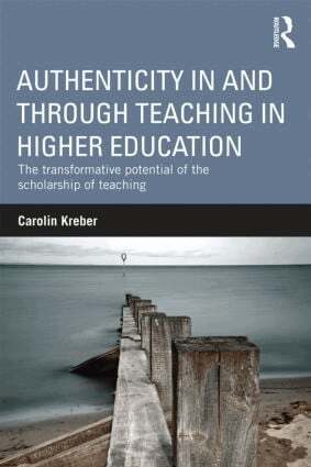 Carolin Kreber - Authenticity in and through Teaching in Higher Education, Häftad