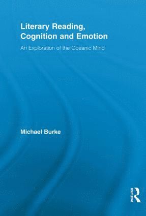 Literary Reading, Cognition and Emotion av Michael Burke, Michael Burke