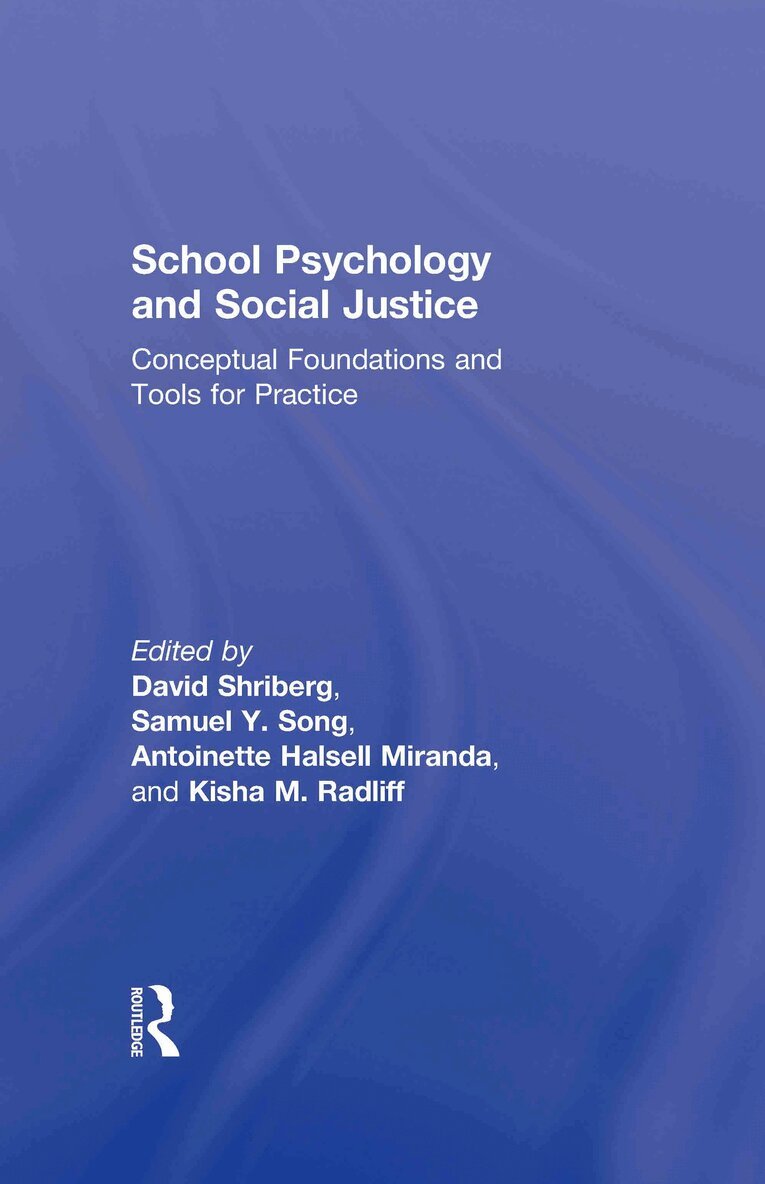 David Shriberg, Samuel Y. Song, Antoinette Halsell Miranda, Kisha Radliff - School Psychology and Social Justice, Inbunden