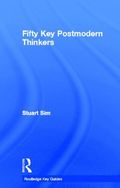 Fifty Key Postmodern Thinkers