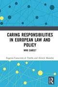 Caring Responsibilities in European Law and Policy