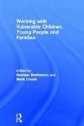 Working with Vulnerable Children, Young People and Families