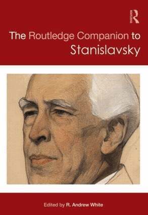 R. Andrew White - Routledge Companion to Stanislavsky, Inbunden