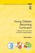 Young Children Becoming Curriculum