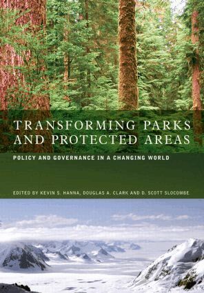 Kevin S. Hanna, Douglas A. Clark, D. Scott Slocombe - Transforming Parks and Protected Areas, Häftad