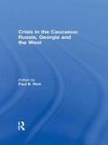 Crisis in the Caucasus: Russia, Georgia and the West