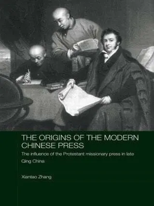 Origins of the Modern Chinese Press