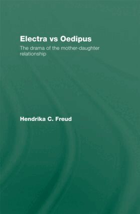 Hendrika C. Freud - Electra vs Oedipus, Inbunden