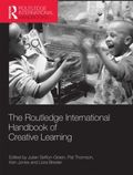 Routledge International Handbook of Creative Learning