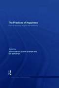 Practices of Happiness
