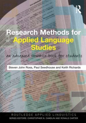 Research Methods for Applied Language Studies by Keith Richards, Steven John Ross, Paul Seedhouse, Keith Richards, Steven John Ross