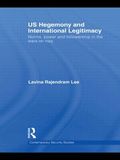 US Hegemony and International Legitimacy