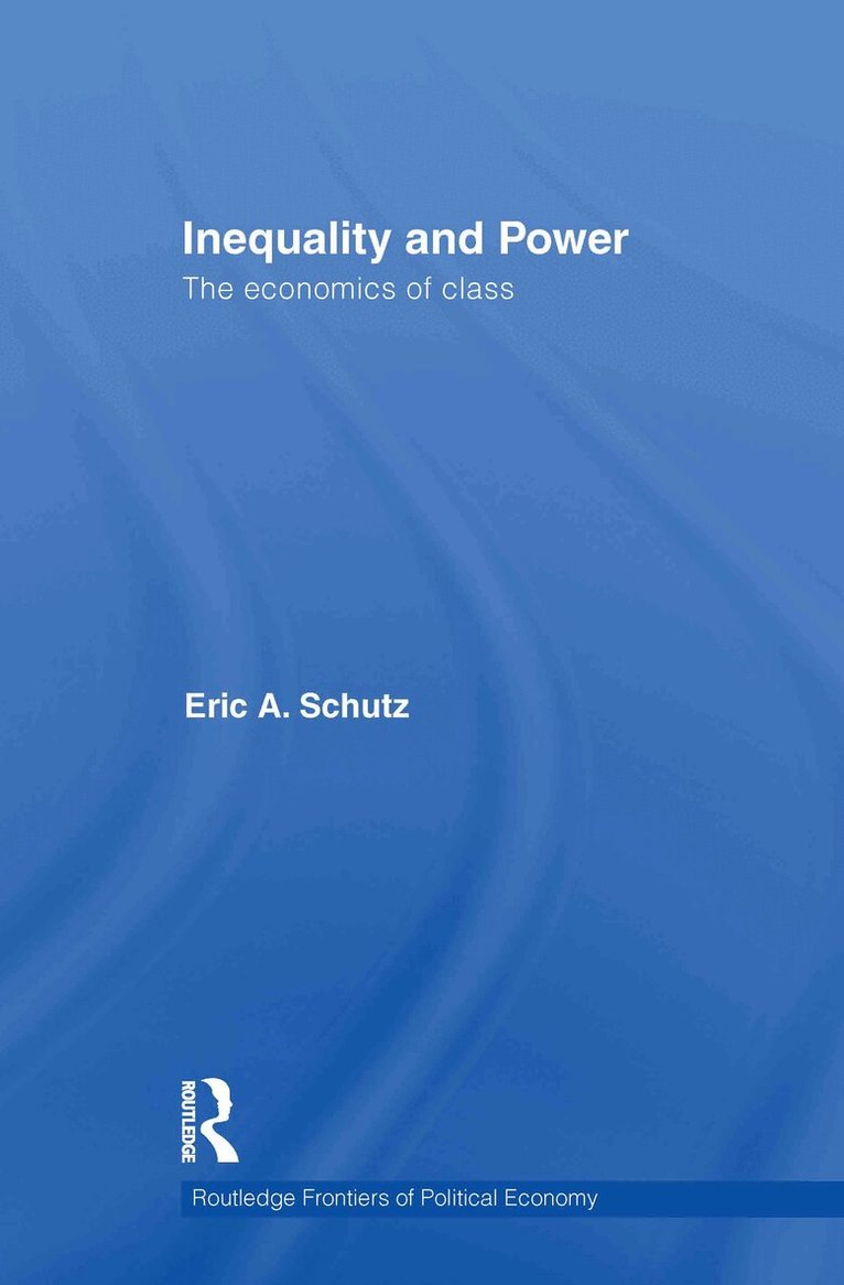Eric A. Schutz, Eric A. Schutz - Inequality and Power, Inbunden. Tillgänglighet: Lägg i varukorg