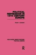 Political Repression in 19th Century Europe