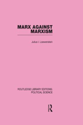 Julius Lowenstein - Marx Against Marxism, Inbunden. Tillgänglighet: Lägg i varukorg
