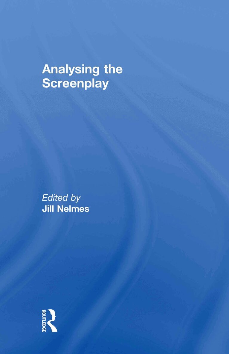 Jill Nelmes - Analysing the Screenplay, Inbunden