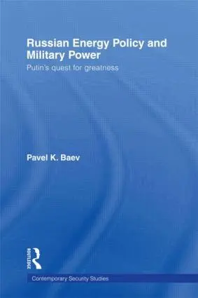 Russian Energy Policy and Military Power