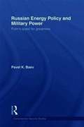 Russian Energy Policy and Military Power