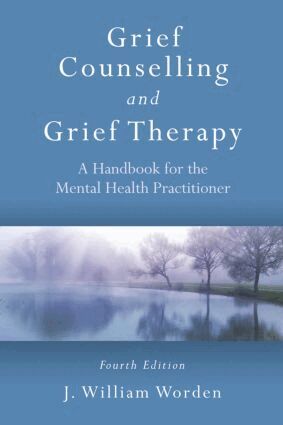 J. William Worden - Grief Counselling and Grief Therapy, Häftad