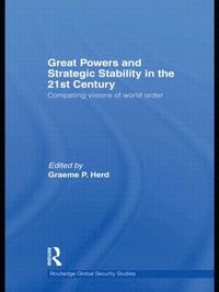 Great Powers and Strategic Stability in the 21st Century
