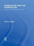 Knowledge and the Curriculum (International Library of the Philosophy of Education Volume 12)