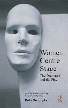Poile Sengupta - Women Centre Stage, Häftad