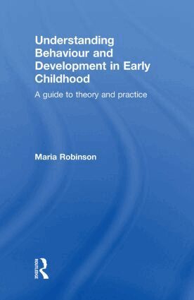 Maria Robinson - Understanding Behaviour and Development in Early Childhood, Inbunden