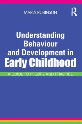 Maria Robinson - Understanding Behaviour and Development in Early Childhood, Häftad