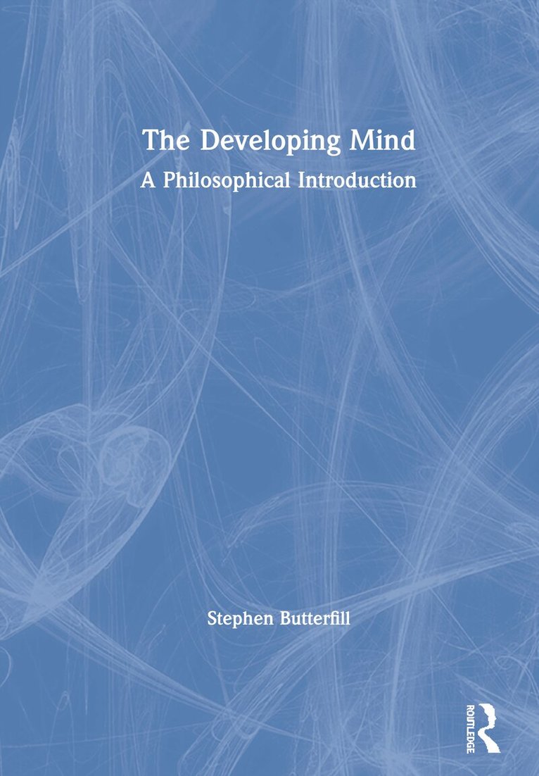 Stephen Butterfill - Developing Mind, Inbunden