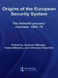 Origins of the European Security System