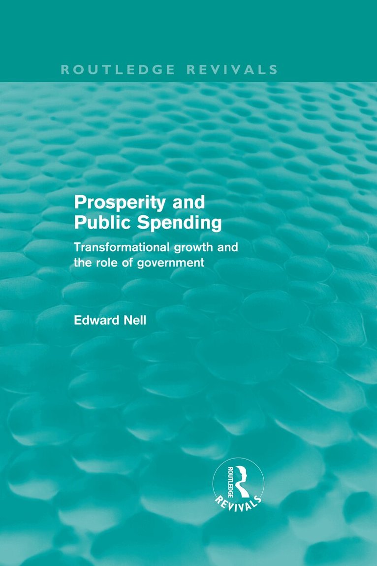 Edward Nell - Prosperity and Public Spending (Routledge Revivals), Inbunden. Tillgänglighet: Lägg i varukorg