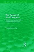 Power of the Powerless (Routledge Revivals)