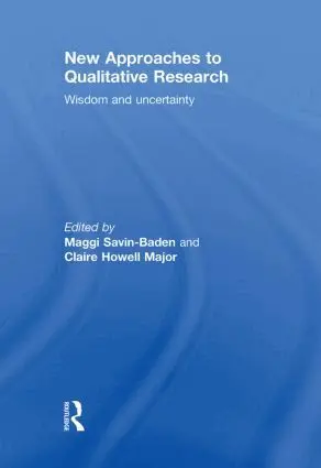 Maggi Savin-Baden, Claire Howell Major - New Approaches to Qualitative Research, Inbunden
