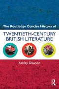 Routledge Concise History of Twentieth-Century British Literature