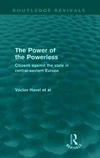 Power of the Powerless (Routledge Revivals)