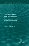 Power of the Powerless (Routledge Revivals)