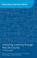 Improving Learning through the Lifecourse