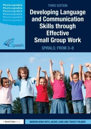 Marion Nash, Jackie Lowe, Tracey Palmer - Developing Language and Communication Skills through Effective Small Group Work, Häftad