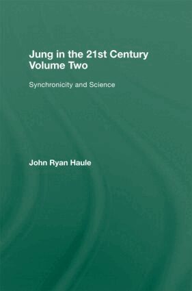 John Ryan Haule - Jung in the 21st Century Volume Two, Inbunden