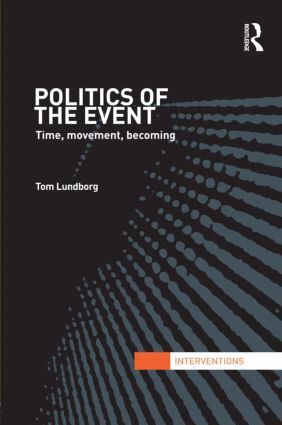 Tom Lundborg - Politics of the Event, Inbunden. Tillgänglighet: Lägg i varukorg