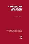 History of National Socialism (RLE Responding to Fascism)
